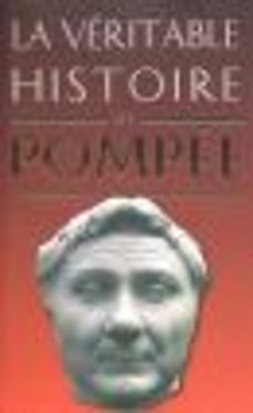la véritable histoire de pompée-claude dupont-9782251905129