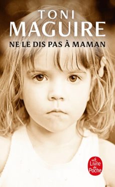 ne le dis pas a maman (ebook)-toni maguire-9782253163329