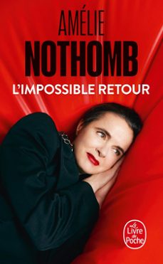l'impossible retour-amelie nothomb-9782253911029