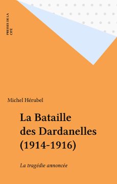 la bataille des dardanelles (1914-1916) (ebook)-michel herubel-9782258129429