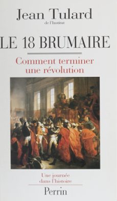le 18 brumaire ou comment terminer une revolution (ebook)-jean tulard-9782262060329