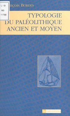 typologie du paleolithique ancien et moyen (ebook)-françois bordes-9782271113429
