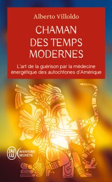 chaman des temps modernes (ebook)-alberto villoldo-9782290134429