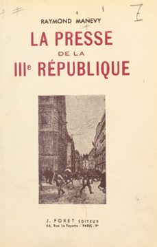 la presse de la iiie republique (ebook)-raymond manevy-9782307137429