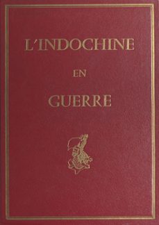 l'indochine en guerre (ebook)-jean marchand-9782307343929