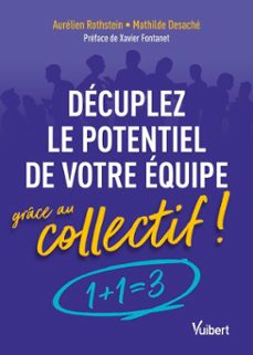 décuplez le potentiel de votre équipe grâce au collectif ! (ebook)-9782311628029