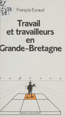 travail et travailleurs en grande-bretagne-françois eyraud-9782348017629
