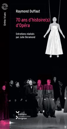 70 ans dhistoire(s) dopera (ebook)-raymond duffaut-9782357681729