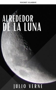 alrededor de la luna (ebook)-julio verne-pocket classic-9782380374629