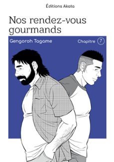 nos rendez-vous gourmands - le nouveau manga de gengoroh tagame ! - chapitre 7 (ebook)-gengoroh tagame-9782385316129