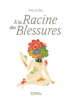 à la racine des blessures-fleur de pau-9782386736629