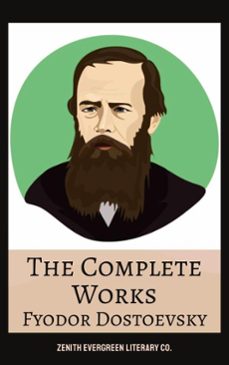 the complete works of fyodor dostoyevsky (ebook)-fiodor dostoievski-zenith evergreen literary co.-9782386912429