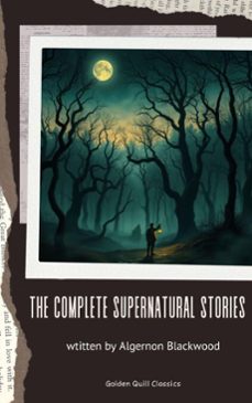 the complete supernatural stories (ebook)-algernon blackwood-9782387172129