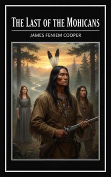 the last of the mohicans (ebook)-james fenimore cooper-9782387173829