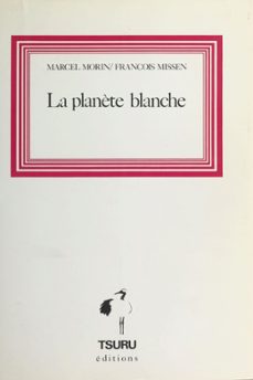 la planète blanche (ebook)-marcel morin-françois missen-9782402380829