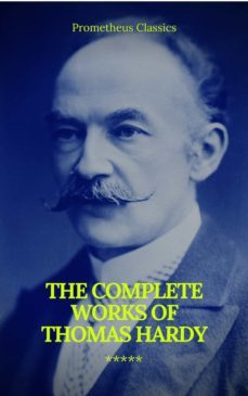 the complete works of thomas hardy (illustrated) (prometheus classics) (ebook)-thomas hardy-prometheus classics-9782700105629