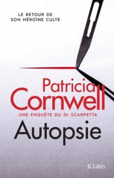 une enquête du dr scarpetta. autopsie-patricia cornwell-9782709670029