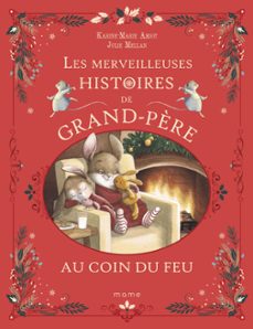 les merveilleuses histoires de grand-père au coin du feu (ebook)-karine marie amiot-9782728936229