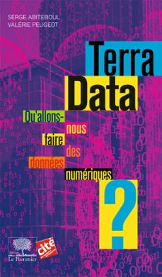 terra data : qu'allons-nous faire des donnees numeriques ? (ebook)-serge abiteboul-valerie peugeot-9782746512429