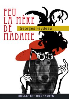 feu la mère de madame (ebook)-georges feydeau-9782755504729