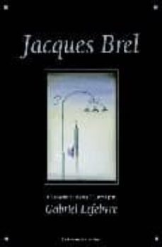 jacques brel: textes et chansons-jacques brel-9782804605629
