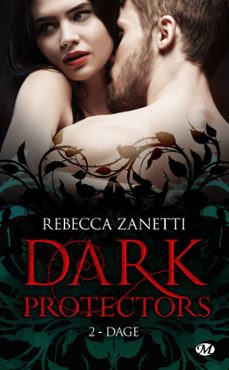 dark protectors, t2 : dage (ebook)-rebecca zanetti-9782811235529