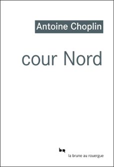 cour nord (ebook)-antoine choplin-9782812613029