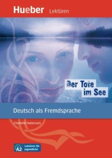 der tote im see: deutsch als fremdsprache. niveaustufe a2. leseheft-9783191116729