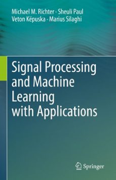signal processing and machine learning with applications (ebook)-michael m. richter-sheuli paul-veton këpuska-9783319453729