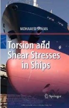 torsion and shear stresses in ships-mohamed shama-9783642146329