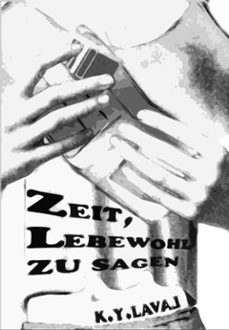 zeit, lebewohl zu sagen (ebook)-k.y. laval-9783695258529