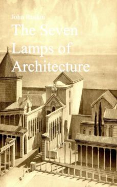 the seven lamps of architecture (ebook)-john ruskin-9783736408029