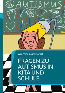 fragen zu autismus in kita und schule (ebook)-gee vero-9783758349829