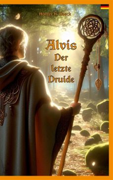 alvis, der letzte druide (ebook)-9783759762429