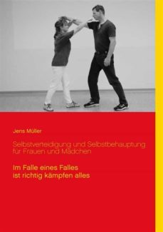 selbstverteidigung und selbstbehauptung fur frauen und madchen (ebook)-jens muller-9783842323629
