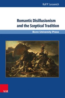 romantic disillusionism and the sceptical tradition (ebook)-rolf p. lessenich-9783847006329