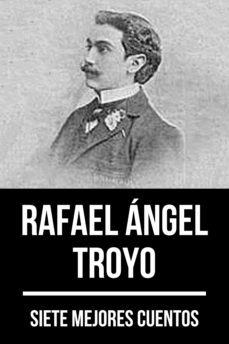 7 mejores cuentos de rafael angel troyo (ebook)-rafael angel troyo-august nemo-9783969174029