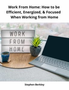 work from home: how to be efficient, energized, &amp; focused  when working from home (ebook)-9783985226429