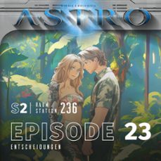 astro s2 - episode 23 - entscheidungen (audiolibro)-martin wintersberger-manuela wieninger-9783991192329
