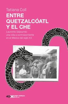 entre quetzalcoatl y el che (ebook)-9786070315329
