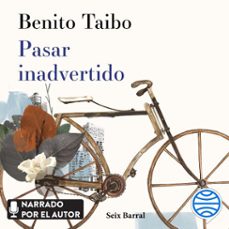 pasar inadvertido (audiolibro)-benito taibo-9786070795329