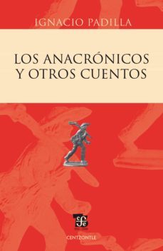los anacronicos (ebook)-ignacio padilla-9786071604729
