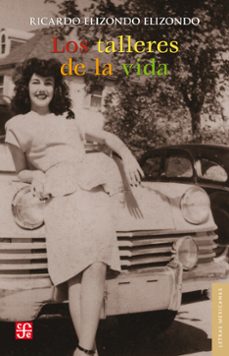 los talleres de la vida (ebook)-ricardo elizondo elizondo-9786071633729