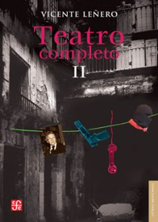 teatro completo, ii (ebook)-vicente leñero-9786071646729