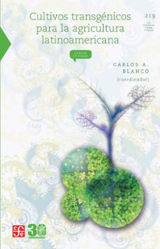 cultivos transgenicos para la agricultura latinoamericana (ebook)-carlos a. blanco-9786071676429