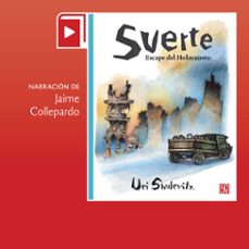 suerte. escape del holocausto (audiolibro)-uri shulevitz-9786071680129
