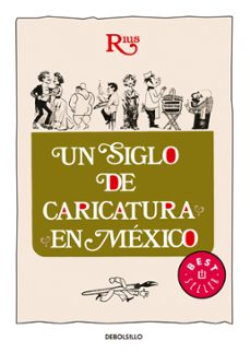 un siglo de caricatura en mexico (ebook)-eduardo del rio garcia-9786073144629