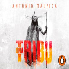 una tribu (audiolibro)-antonio malpica-9786073179829