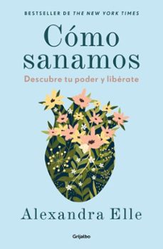 como sanamos (ebook)-alexandra elle-9786073854429