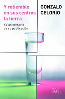 y retiemble en sus centros la tierra (ebook)-gonzalo celorio-9786074215229